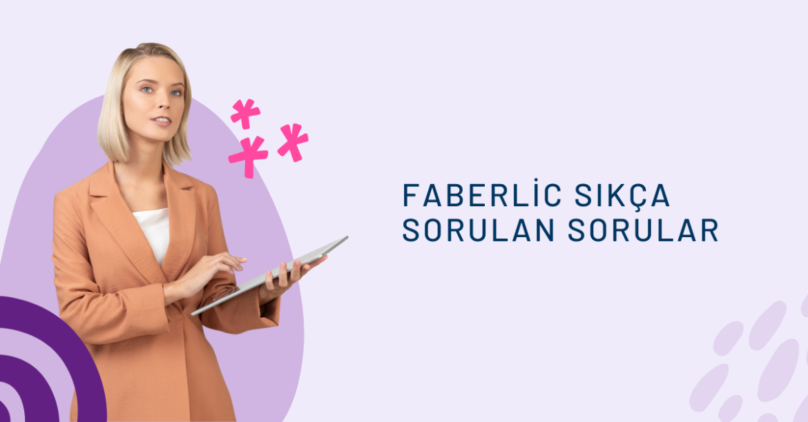 FABERLİC SIKÇA SORULAN SORULAR